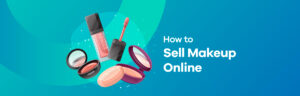 sell makeup online